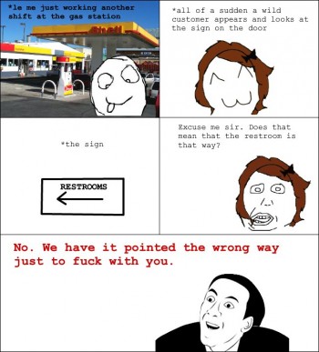 A stupid question deserves a stupid answer