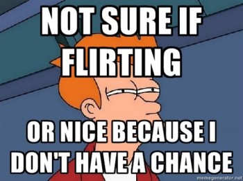 Not Sure If Flirting