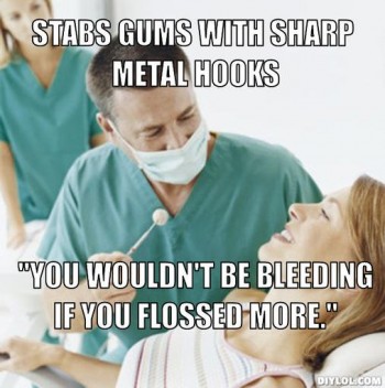 Scumbag Dentist