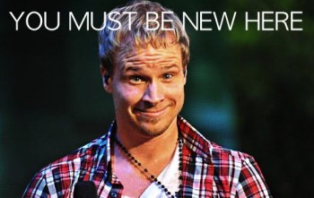 You Must Be New Here