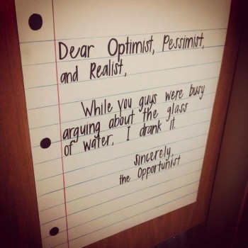 Dear Optimist and Pessimist