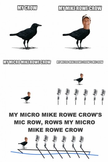 My Mike Rowe Crow