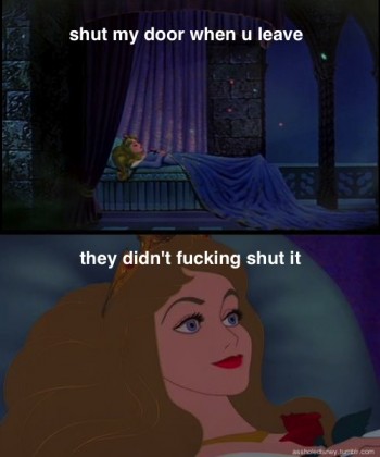 Shut my door