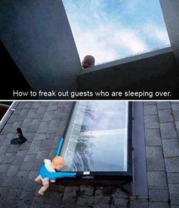 How to freak out people sleeping over your house