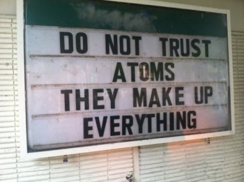 Do Not Trust Atoms