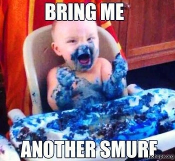 Bring me another smurf!