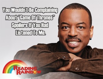 If Only We Had Listened To LeVar!