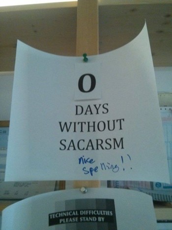 0 Days Without Sacarsm