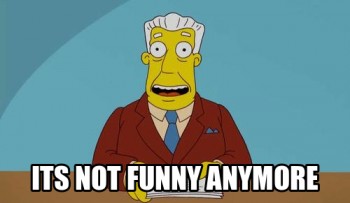 Is it funny any more?