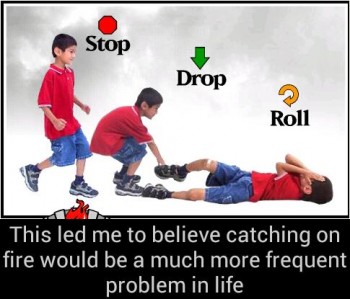 Stop, Drop and Roll
