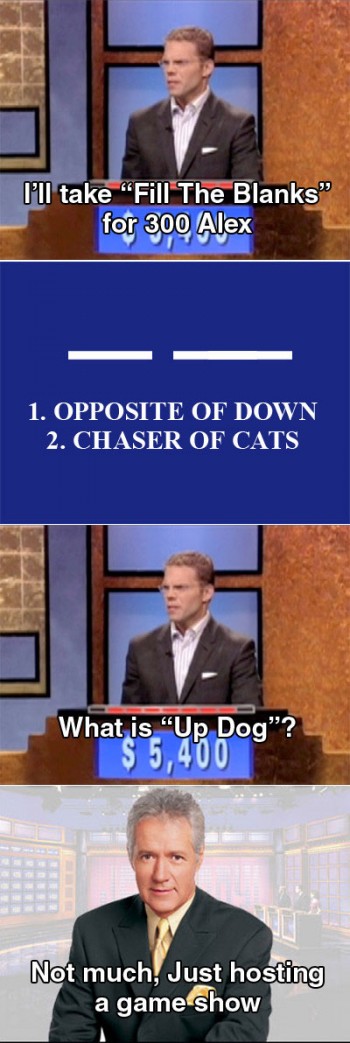 You and your tricks Trebek