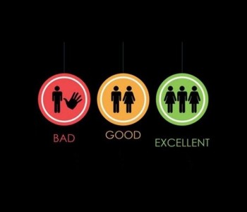 Bad - Good - Excellent