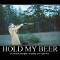 Hold My Beer