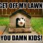 Get Of My Lawn!