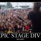 Epic Stage Dive