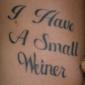 I Have A Small Weiner