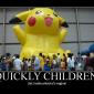 Quickly Children!