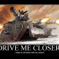 Drive Me Closer!