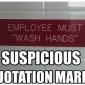 Suspicious Quotation Marks