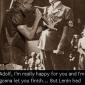 Yo Adolf, I'mma Let You Finish
