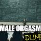 Female Orgasms - For Dummies