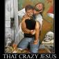 That Crazy Jesus