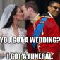 You Got A Wedding?