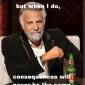 I Don't Always Goof