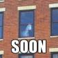 Soon