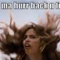 I whip my hurr back n furth!