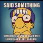 Said Something Funny