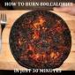 How to burn 800 calories in 30 minutes!
