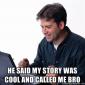 Cool Story Bro