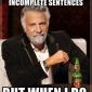 But When I Do
