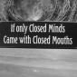 Close Minded