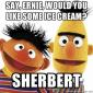 Say, Ernie