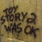 Toy Story 2 Was Ok