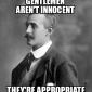 Gentleman aren't innocent